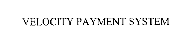 VELOCITY PAYMENT SYSTEM