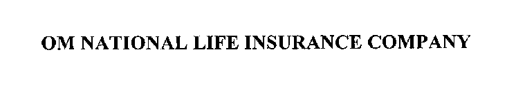 OM NATIONAL LIFE INSURANCE COMPANY