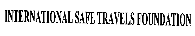 INTERNATIONAL SAFE TRAVELS FOUNDATION