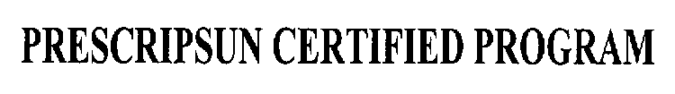 PRESCRIPSUN CERTIFIED PROGRAM