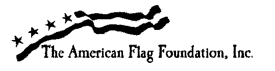 THE AMERICAN FLAG FOUNDATION, INC.