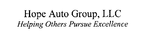 HOPE AUTO GROUP, LLC HELPING OTHERS PURSUE EXCELLENCE