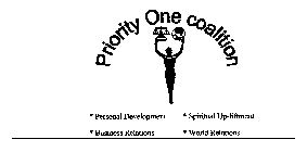 PRIORITY ONE COALITION PERSONAL DEVELOPMENT BUSINESS RELATIONS SPIRITUAL UP-LIFTMENT WORLD RELATIONS