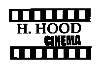 H. HOOD CINEMA