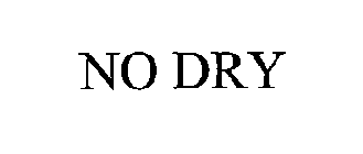 NO DRY