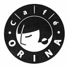 · CAFÉ · ORINA