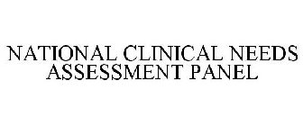 NATIONAL CLINICAL NEEDS ASSESSMENT PANEL