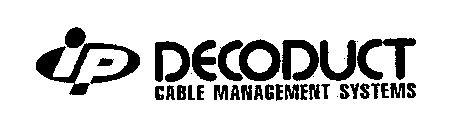 IP DECODUCT CABLE MANAGEMENT SYSTEMS
