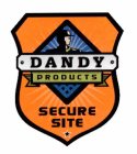 · DANDY · PRODUCTS SECURE SITE