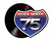MOBB NORTH RECORDS 75