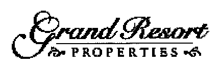 GRAND RESORT PROPERTIES