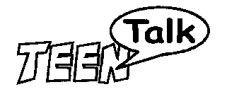 TEEN TALK