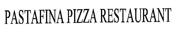PASTAFINA PIZZA RESTAURANT