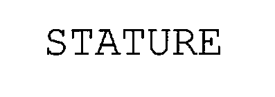 STATURE