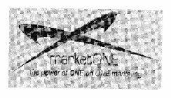MARKET ONE THE POWER OF ONE ON ONE MARKETING