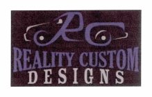 RC REALITY CUSTOM DESIGNS