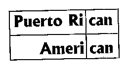 PUERTO RICAN AMERICAN