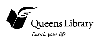 QUEENS LIBRARY ENRICH YOUR LIFE
