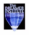 THE DREAMER INSTITUTE LIFE IN BALANCE