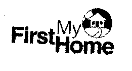 MY FIRST HOME