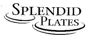 SPLENDID PLATES