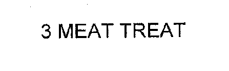 3 MEAT TREAT