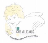 CREMILICIOUS INCREDIBLE LOW-FAT ICE CREAM