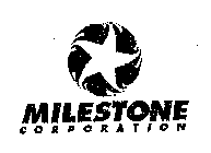 MILESTONE CORPORATION