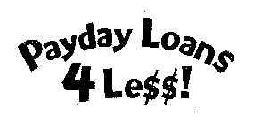PAYDAY LOANS 4 LE$$!