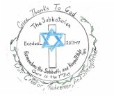 GIVE THANKS TO GOD OUR CREATOR, REDEEMER, AND STRENGTHENER THE SABBATARIAN REMEMBERS THE SABBATH AND KEEPS IT HOLY EXODUS 20:3-17 OURS IS THE 7TH DAY LYDIA