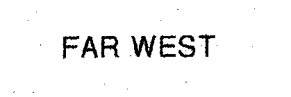 FAR WEST