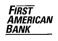 FIRST AMERICAN BANK