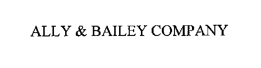 ALLY & BAILEY COMPANY