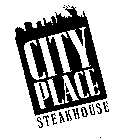 CITY PLACE STEAKHOUSE