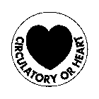 CIRCULATORY OR HEART