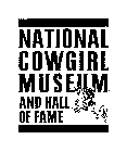 NATIONAL COWGIRL MUSEUM AND HALL OF FAME