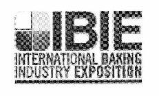 IBIE INTERNATIONAL BAKING INDUSTRY EXPOSITION
