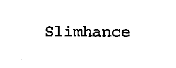 SLIMHANCE