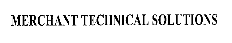 MERCHANT TECHNICAL SOLUTIONS