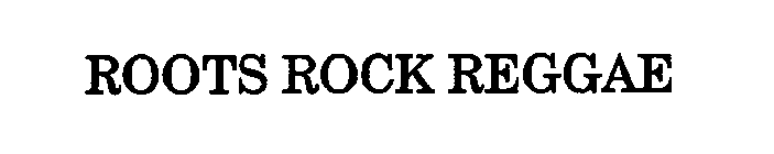 ROOTS ROCK REGGAE