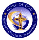 WORD OF GOD CHRISTIAN CENTER INTERNATIONAL, INC.