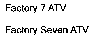 FACTORY 7 ATV FACTORY SEVEN ATV