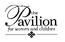 THE PAVILION FOR WOMEN AND CHILDREN