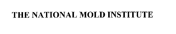 THE NATIONAL MOLD INSTITUTE