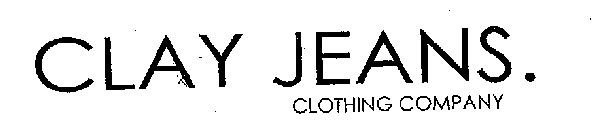 CLAY JEANS . CLOTHING COMPANY