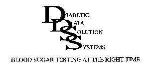 DDSS DIABETIC DATA SOLUTION SYSTEMS BLOOD SUGAR TESTING AT THE RIGHT TIME