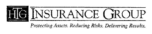 HTG INSURANCE GROUP PROTECTING ASSETS. REDUCING RISKS. DELIVERING RESULTS.