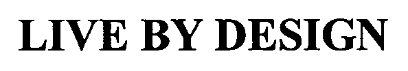 LIVE BY DESIGN