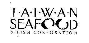 TAIWAN SEAFOOD & FISH CORPORATION