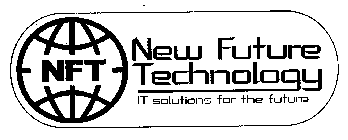NFT NEW FUTURE TECHNOLOGY IT SOLUTIONS FOR THE FUTURE